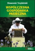 Współczesna Gospodarka Pasieczna - Sławomir Trzybiński